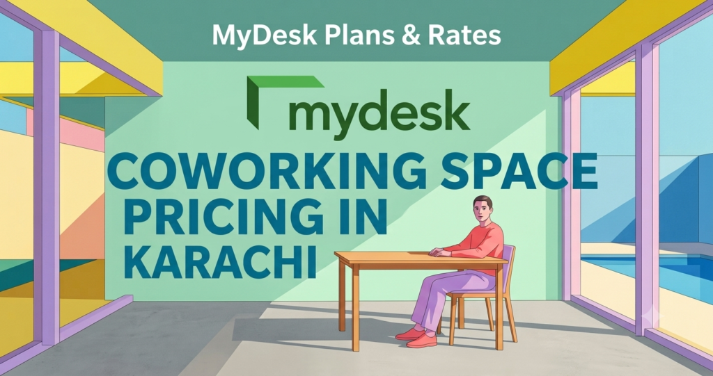 Coworking Space Pricing in Karachi | MyDesk Plans & Rates